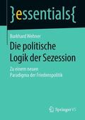 Wehner |  Die politische Logik der Sezession | Buch |  Sack Fachmedien