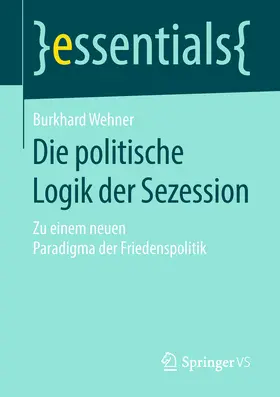 Wehner | Die politische Logik der Sezession | E-Book | www.sack.de