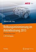 Liebl |  Reibungsminimierung im Antriebsstrang 2015 | Buch |  Sack Fachmedien