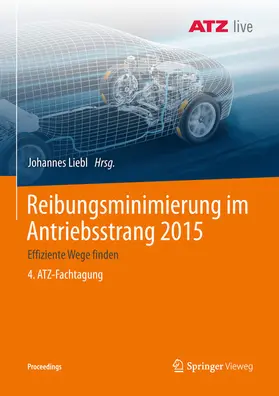 Liebl |  Reibungsminimierung im Antriebsstrang 2015 | eBook | Sack Fachmedien