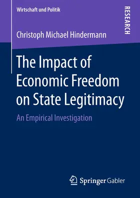 Hindermann |  The Impact of Economic Freedom on State Legitimacy | Buch |  Sack Fachmedien