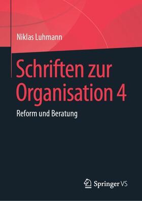 Luhmann / Lukas / Tacke |  Schriften zur Organisation 4 | Buch |  Sack Fachmedien