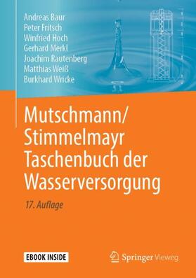 Baur / Rautenberg / Fritsch | Mutschmann/Stimmelmayr Taschenbuch der Wasserversorgung | Medienkombination | 978-3-658-23221-4 | sack.de