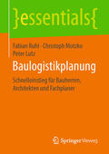 Ruhl / Motzko / Lutz |  Baulogistikplanung | eBook | Sack Fachmedien