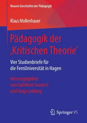 Mollenhauer / Ludwig / Grunert |  Pädagogik der 'Kritischen Theorie' | Buch |  Sack Fachmedien