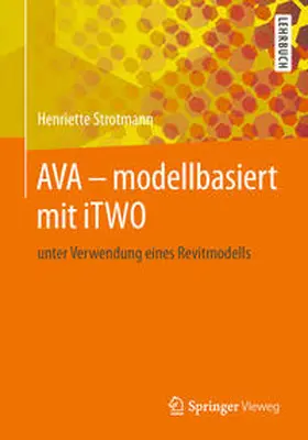 Strotmann |  AVA – modellbasiert mit iTWO | eBook | Sack Fachmedien