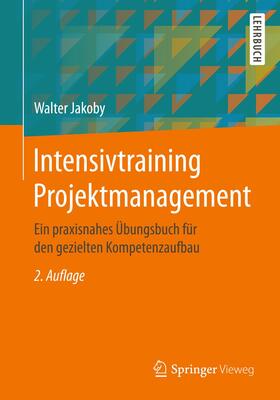 Jakoby | Intensivtraining Projektmanagement | Buch | 978-3-658-23320-4 | sack.de