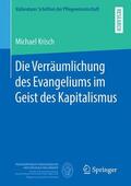 Krisch |  Die Verräumlichung des Evangeliums im Geist des Kapitalismus | Buch |  Sack Fachmedien