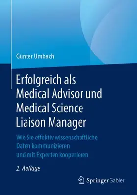Umbach |  Erfolgreich als Medical Advisor und Medical Science Liaison Manager | Buch |  Sack Fachmedien