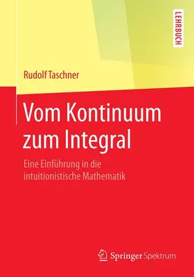Taschner |  Vom Kontinuum zum Integral | Buch |  Sack Fachmedien