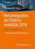Liebl |  Netzintegration der Elektromobilität 2018 | Buch |  Sack Fachmedien