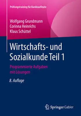 Grundmann / Heinrichs / Schüttel | Wirtschafts- und Sozialkunde Teil 1 | E-Book | sack.de