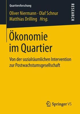 Niermann / Drilling / Schnur | Ökonomie im Quartier | Buch | 978-3-658-23445-4 | sack.de
