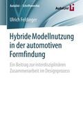 Feldinger |  Hybride Modellnutzung in der automotiven Formfindung | Buch |  Sack Fachmedien