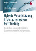 Feldinger |  Hybride Modellnutzung in der automotiven Formfindung | eBook | Sack Fachmedien