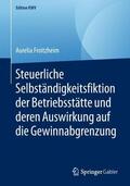 Froitzheim |  Steuerliche Selbständigkeitsfiktion der Betriebsstätte und deren Auswirkung auf die Gewinnabgrenzung | Buch |  Sack Fachmedien