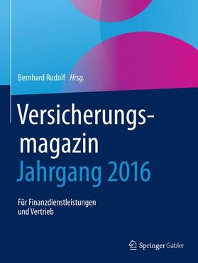 Rudolf | Versicherungsmagazin - Jahrgang 2016 | Buch | 978-3-658-23461-4 | sack.de