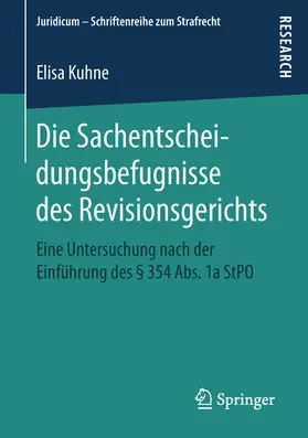 Kuhne | Die Sachentscheidungsbefugnisse des Revisionsgerichts | E-Book | www.sack.de