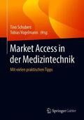 Vogelmann / Schubert |  Market Access in der Medizintechnik | Buch |  Sack Fachmedien