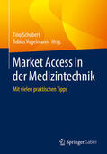 Schubert / Vogelmann |  Market Access in der Medizintechnik | eBook | Sack Fachmedien