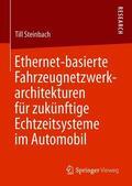 Steinbach |  Ethernet-basierte Fahrzeugnetzwerkarchitekturen für zukünftige Echtzeitsysteme im Automobil | Buch |  Sack Fachmedien