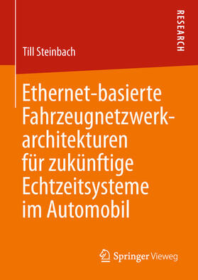 Steinbach | Ethernet-basierte Fahrzeugnetzwerkarchitekturen für zukünftige Echtzeitsysteme im Automobil | E-Book | sack.de