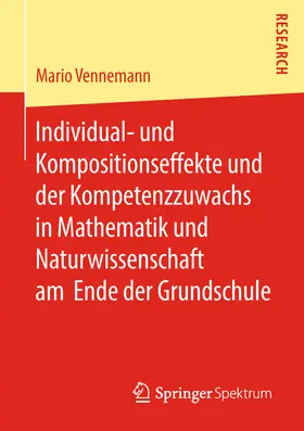 Vennemann |  Individual- und Kompositionseffekte und der Kompetenzzuwachs in Mathematik und Naturwissenschaft am Ende der Grundschule | eBook | Sack Fachmedien