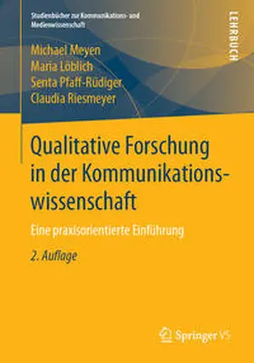 Meyen / Löblich / Pfaff-Rüdiger |  Qualitative Forschung in der Kommunikationswissenschaft | eBook | Sack Fachmedien