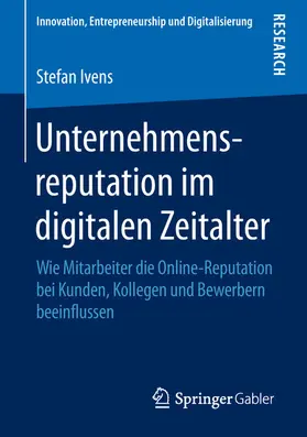 Ivens |  Unternehmensreputation im digitalen Zeitalter | eBook | Sack Fachmedien