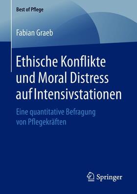 Graeb |  Ethische Konflikte und Moral Distress auf Intensivstationen | Buch |  Sack Fachmedien