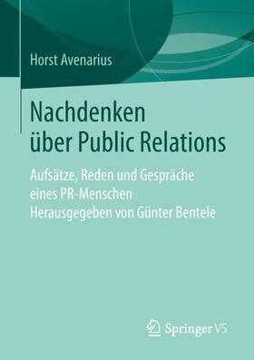 Avenarius / Bentele | Nachdenken über Public Relations | Buch | 978-3-658-23612-0 | sack.de
