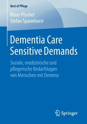 Spannhorst / Pöschel | Dementia Care Sensitive Demands | Buch | 978-3-658-23618-2 | sack.de