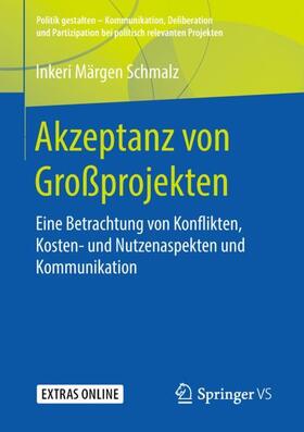 Schmalz | Akzeptanz von Großprojekten | Buch | 978-3-658-23638-0 | sack.de