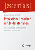 Messerschmidt |  Professionell coachen mit Bildmaterialien | eBook | Sack Fachmedien