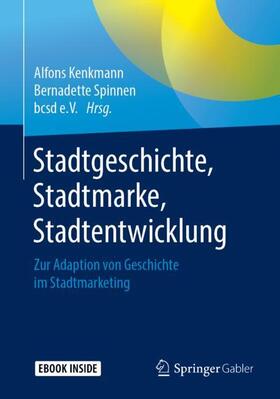 Kenkmann / Spinnen / Bundesvereinigung City- | Stadtgeschichte, Stadtmarke, Stadtentwicklung | Medienkombination | 978-3-658-23705-9 | sack.de