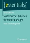 Hoffmann |  Systemisches Arbeiten für Kulturmanager | Buch |  Sack Fachmedien