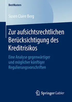 Berg |  Zur aufsichtsrechtlichen Berücksichtigung des Kreditrisikos | Buch |  Sack Fachmedien