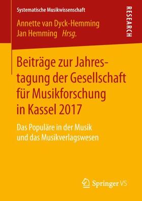 Hemming / van Dyck-Hemming |  Beiträge zur Jahrestagung der Gesellschaft für Musikforschung in Kassel 2017 | Buch |  Sack Fachmedien