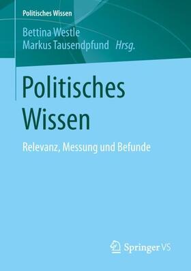 Tausendpfund / Westle | Politisches Wissen | Buch | 978-3-658-23786-8 | sack.de
