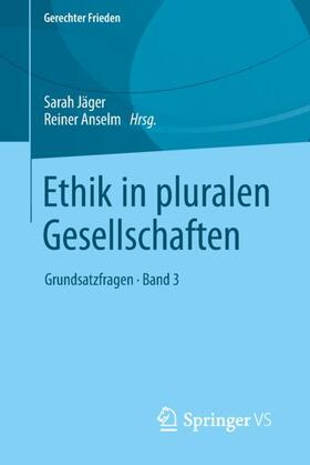 Anselm / Jäger |  Ethik in pluralen Gesellschaften | Buch |  Sack Fachmedien