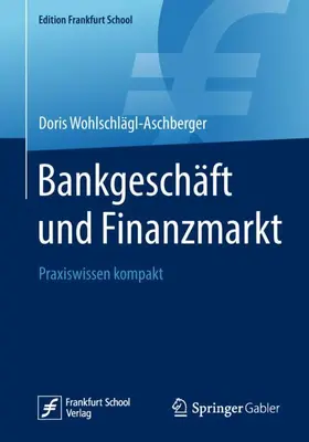 Wohlschlägl-Aschberger |  Bankgeschäft und Finanzmarkt | Buch |  Sack Fachmedien