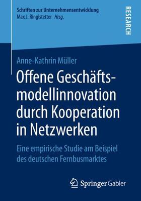 Müller | Offene Geschäftsmodellinnovation durch Kooperation in Netzwerken | Buch | 978-3-658-23796-7 | sack.de