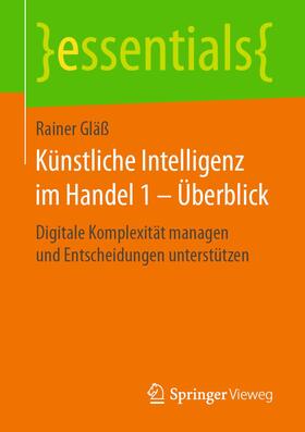 Gläß | Künstliche Intelligenz im Handel 1 ¿ Überblick | Buch | 978-3-658-23802-5 | sack.de