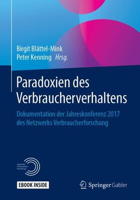 Blättel-Mink / Kenning | Paradoxien des Verbraucherverhaltens | Medienkombination | 978-3-658-23840-7 | sack.de