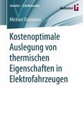 Dobmann |  Kostenoptimale Auslegung von thermischen Eigenschaften in Elektrofahrzeugen | eBook | Sack Fachmedien