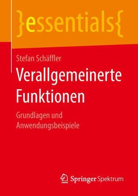 Schäffler | Verallgemeinerte Funktionen | Buch | 978-3-658-23856-8 | sack.de