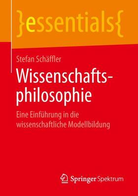 Schäffler |  Wissenschaftsphilosophie | Buch |  Sack Fachmedien