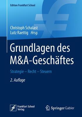 Raettig / Schalast | Grundlagen des M&A-Geschäftes | Buch | 978-3-658-23893-3 | sack.de