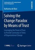 de Biasi |  Solving the Change Paradox by Means of Trust | Buch |  Sack Fachmedien