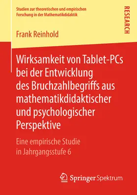 Reinhold |  Wirksamkeit von Tablet-PCs bei der Entwicklung des Bruchzahlbegriffs aus mathematikdidaktischer und psychologischer Perspektive | eBook | Sack Fachmedien